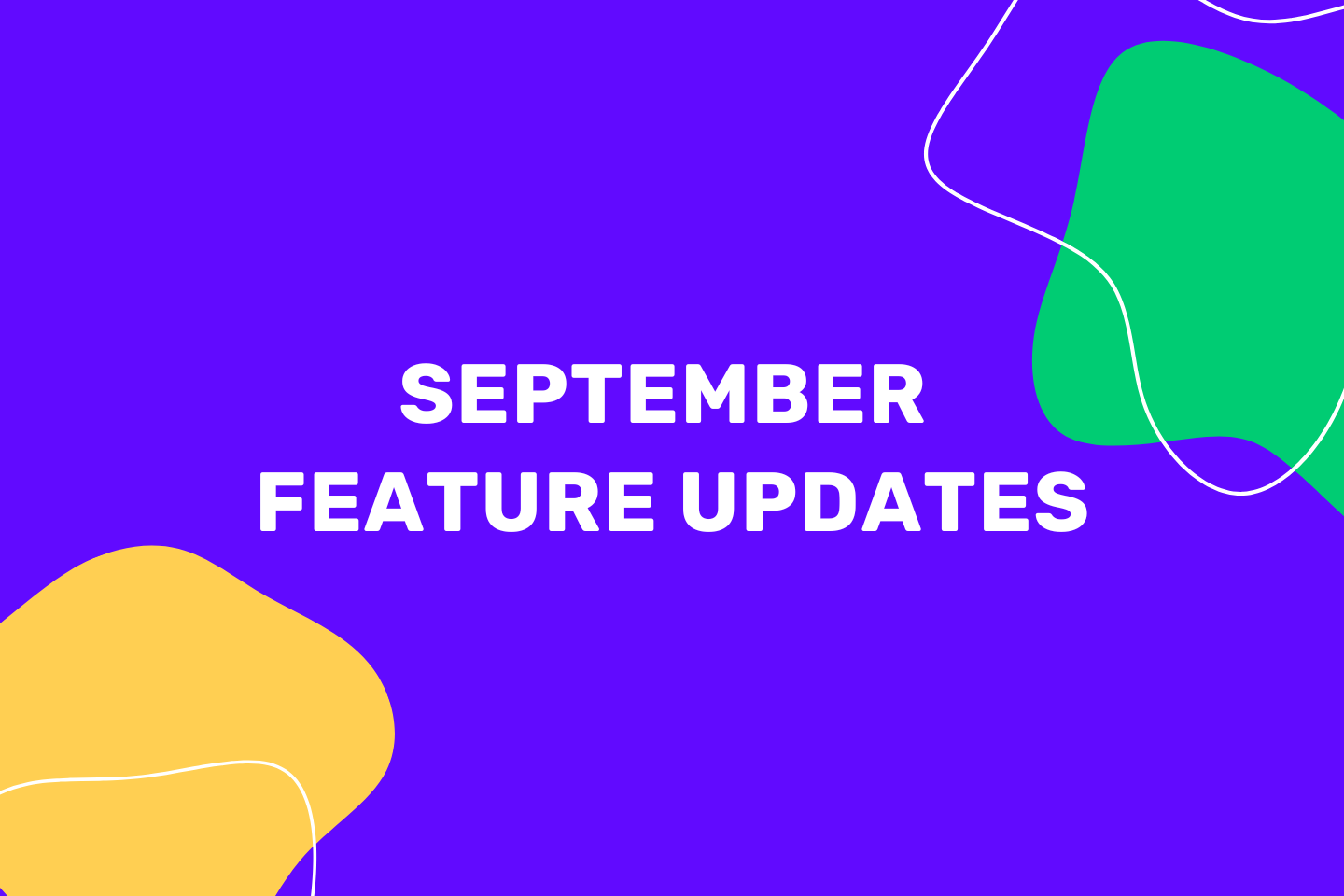 September Feature Update