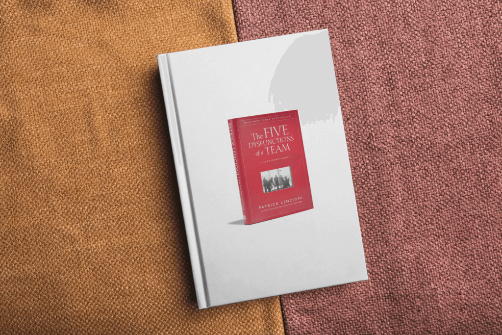 "The Five Dysfunctions of a Team: A Leadership Fable" by Patrick Lencioni