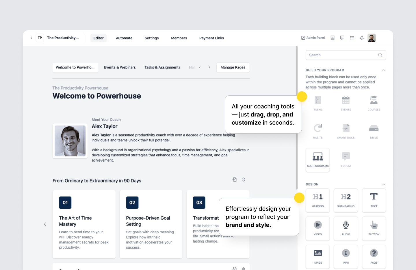 Save time with our templates—pre-filled content and ready-to-edit pages in upcoach’s intuitive Program Editor.