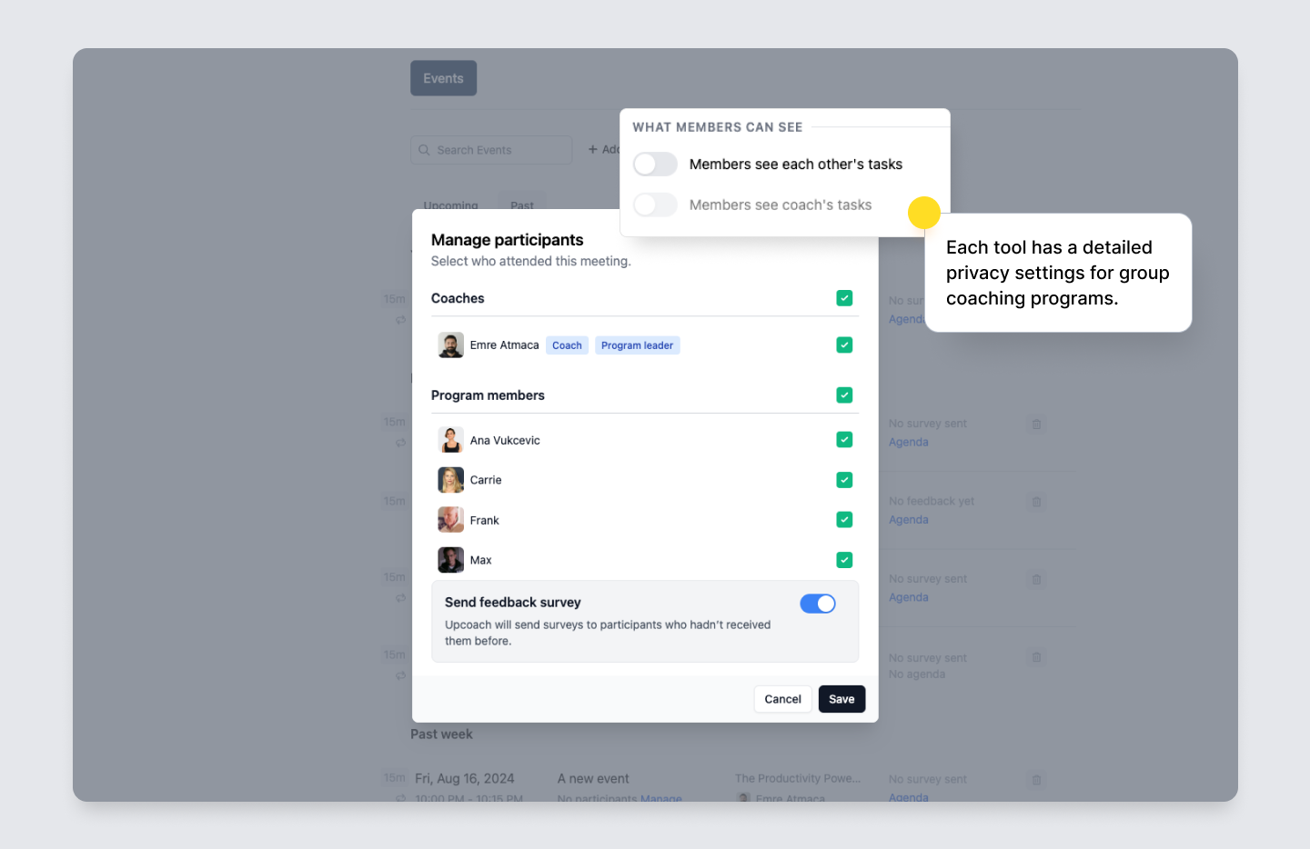 All templates work seamlessly for 1-on-1 and group coaching, with detailed privacy settings for group setups.